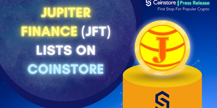DEX thế hệ tiếp theo – Jupiter Finance (JFT) liệt kê trên Coinstore