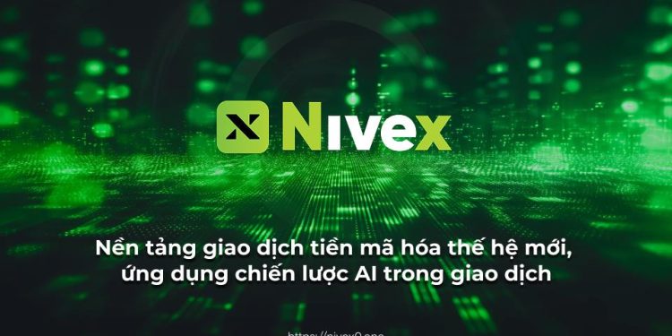 NIVEX- Nền tảng giao dịch tiền mã hóa toàn cầu thế hệ mới ứng dụng công nghệ AI