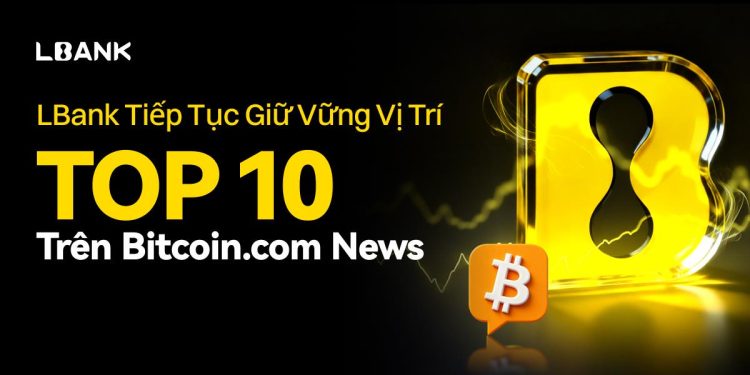 LBank tiếp tục giữ vững vị trí top 10 trên Bitcoin.com News