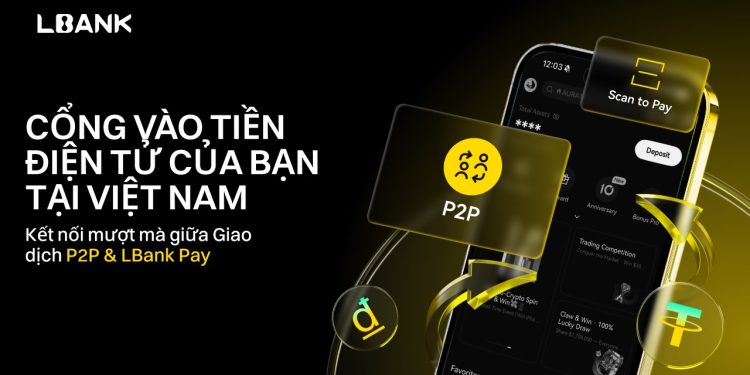 LBank ra mắt giải pháp One-Stop Crypto On/Off-Ramp tại Việt Nam, tích hợp liền mạch giữa giao dịch P2P và LBank Pay