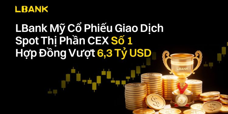 LBank xếp hạng số 1 thị phần Spot cổ phiếu Mỹ, Khối lượng Hợp đồng tương lai vượt 6,3 tỷ USD